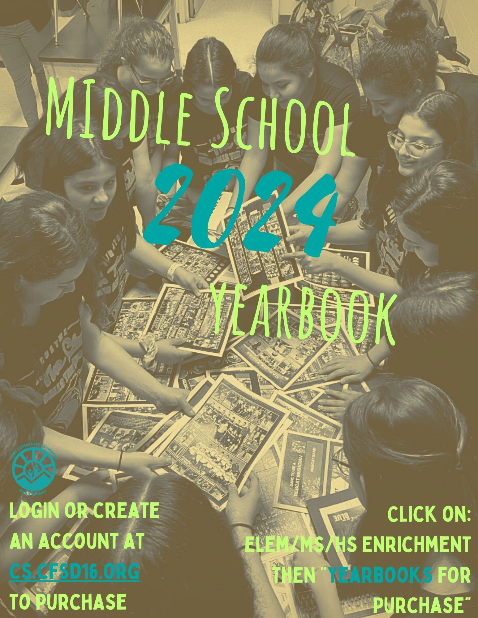Middle School 2024 Yearbook - login or create an acccount at cs.cfsd16.org to purchase.  Click on ELEM/MS/HS Enrichment, then Yearbooks for purchase. 